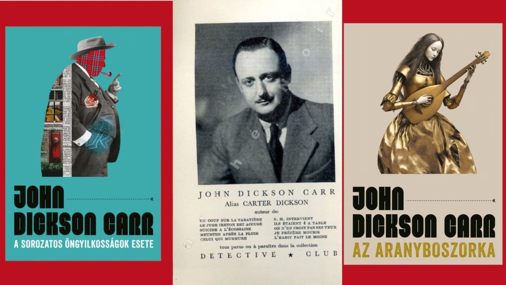 Carr és a két, magyarul megjelent kötet (Forrás: https://multiverzumkiado.hu/book/john-dickson-carr_a-sorozatos-ongyilkossagok-esete)