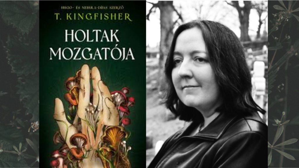 T. Kingfisher és a Holtak mozgatója holtak mozgatója-kép-1 (Forrás httpswww.lira.huhuekonyvszorakoztato-irodalom-1fantasyholtak-mozgatoja-1)